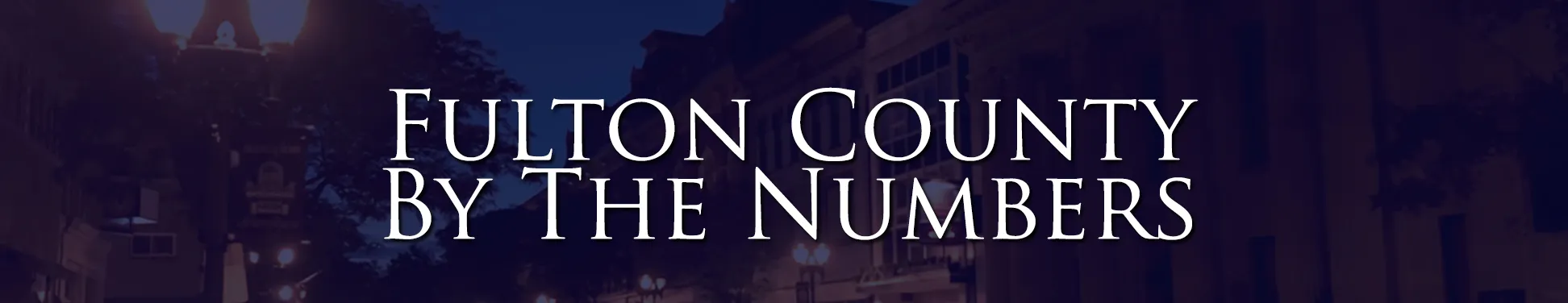 Fulton County By The Numbers